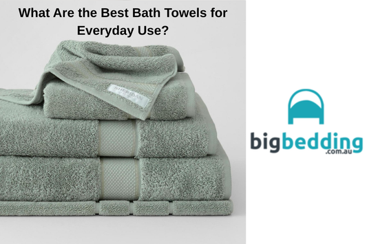 What Are the Best Bath Towels for Everyday Use