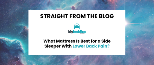 What Mattress is Best for a Side Sleeper with Lower Back Pain