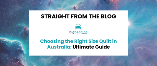 Choosing the Right Size Quilt in Australia: Ultimate Guide