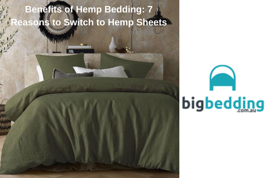 Benefits of Hemp Bedding: 7 Reasons to Switch to Hemp Sheets